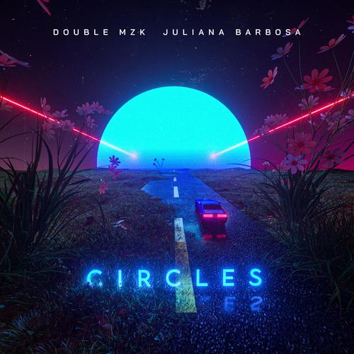 Circles (Extended Mix) - Double MZK