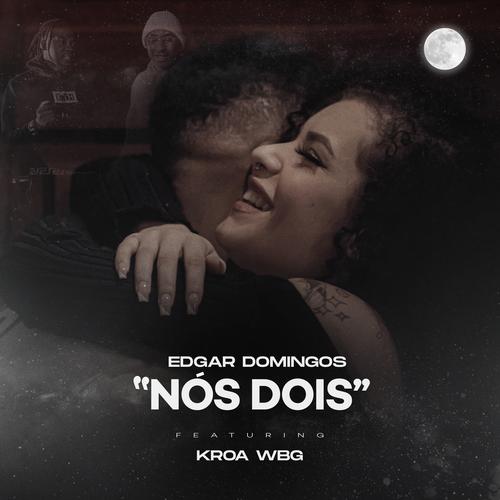 Nós Dois - Edgar Domingos