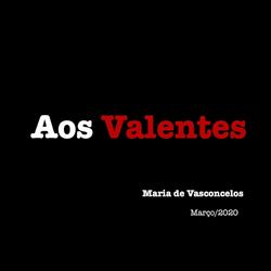 Aos Valentes - Maria de Vasconcelos