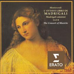 Claudio Monteverdi: The Eighth Book of Madrigals - Madrigals of Love - The Consort Of Musicke