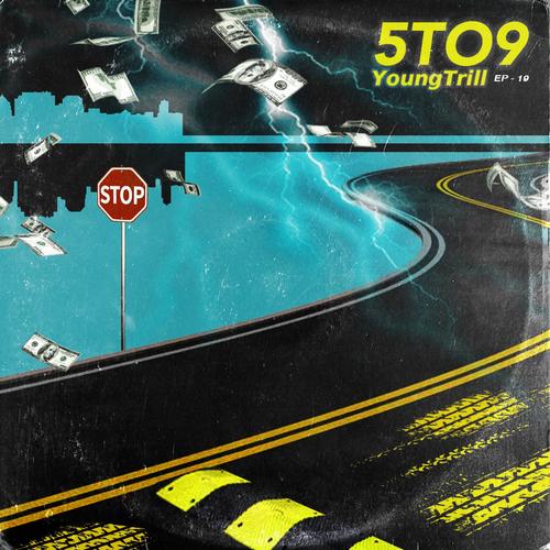 5TO9 - Young Trill
