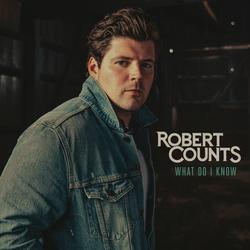 What Do I Know - Robert Counts
