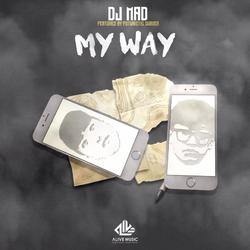 My Way - DJ MAD