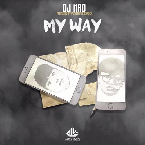 My Way - DJ MAD