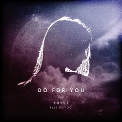 Do For You - Royce