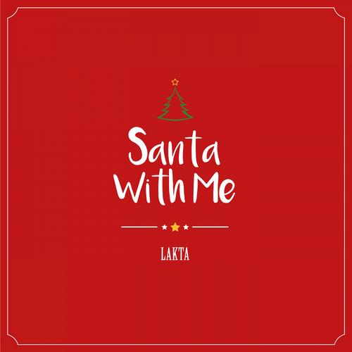 Santa With Me - LAKTA