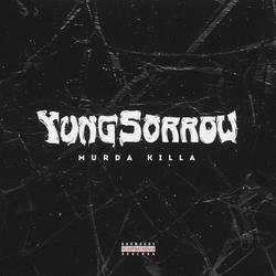 Yung Sorrow - MURDA KILLA