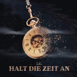 Halt Die Zeit An - Talha