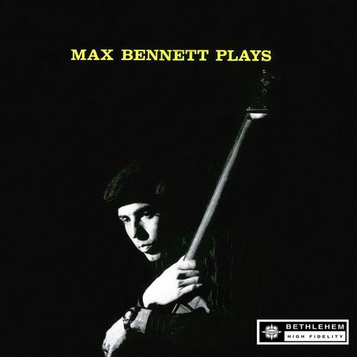 Max Bennett Plays (2013 Remastered Version) - Max Bennett Quintet