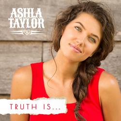 Truth Is... - Ashla Taylor