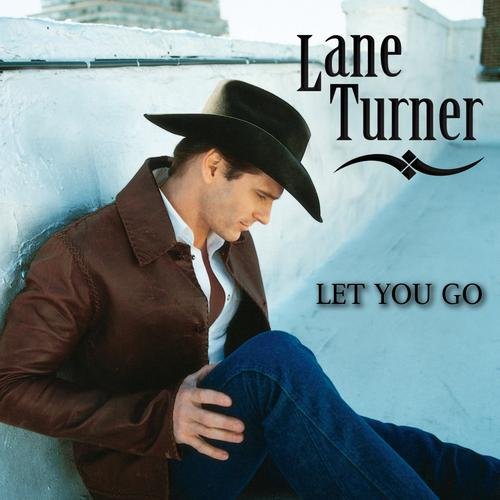 Let You Go - Lane Turner