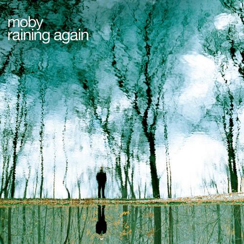 Raining Again (Radio Version) - Moby