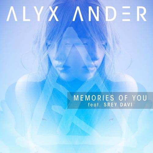 Memories of You (feat. Srey Davi) - Alyx Ander