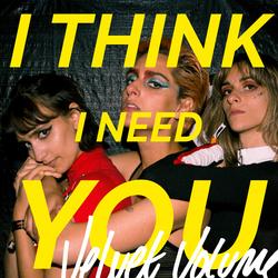 I Think I Need You (Alternative Version) - Velvet Volume
