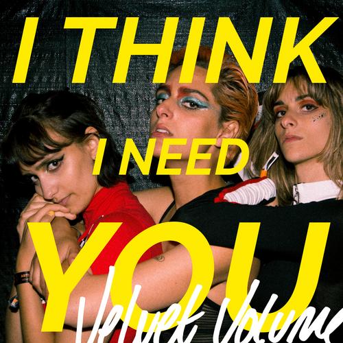 I Think I Need You (Alternative Version) - Velvet Volume