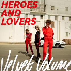 Heroes and Lovers - Velvet Volume
