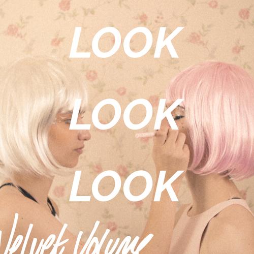 Look Look Look! (Alternative Version) - Velvet Volume