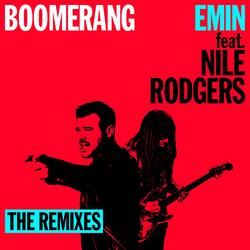 Boomerang (feat. Nile Rodgers) - The Remixes - Emin