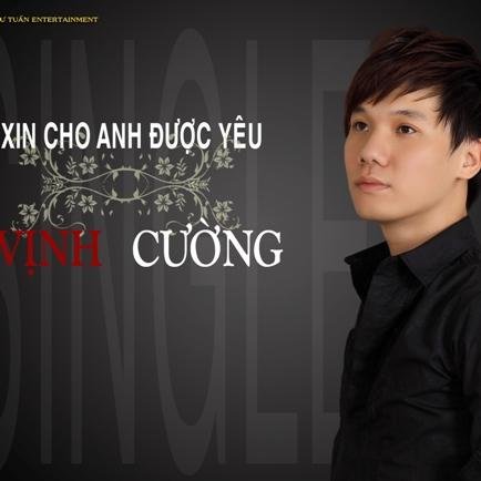 Xin Cho Anh Được Yêu - Vịnh Cường - Viên Quốc Cường