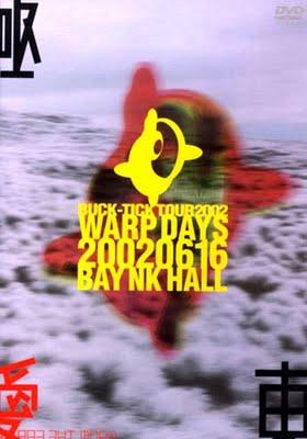 WARP DAYS BAY NK HALL (Live album) CD1 - Buck-Tick