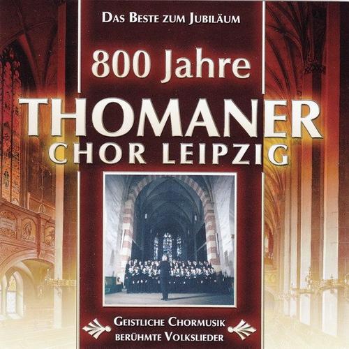 800 Jahre Thomanerchor Leipzig CD 1 - Various Artists