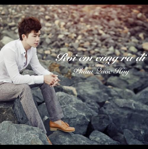 Rồi Em Cũng Ra Đi (Single) - Phạm Quốc Huy