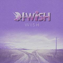 WISH - I WiSH
