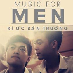 Kí Ức Sân Trường - Music For Men