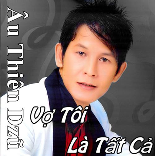 Vợ Tôi Là Tất Cả - Âu Thiên Dzũ