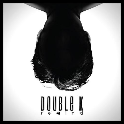 Rewind - Double K