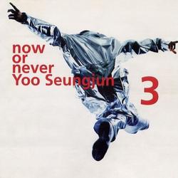 Now Or Never - Yoo Seung Jun