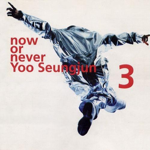 Now Or Never - Yoo Seung Jun