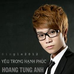 Yêu Trong Hạnh Phúc - Hoàng Tùng Anh