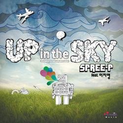 Up in the Sky - Spree-P