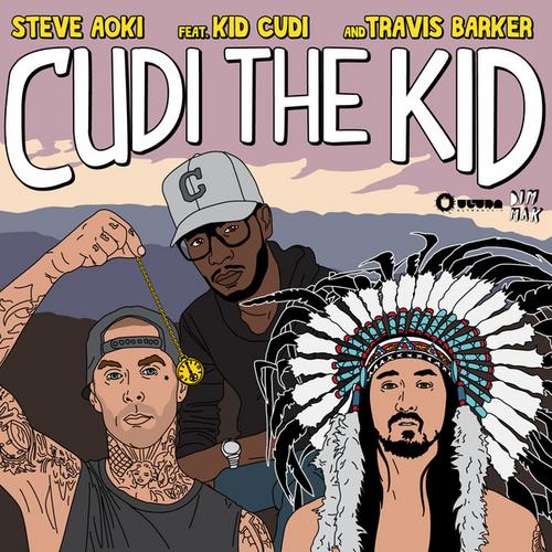 Cudi The Kid (Remixes) - EP - Steve Aoki,Kid Cudi,Travis Barker - Kid Cudi