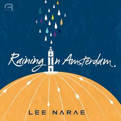 Raining In Amsterdam - Lee Narae