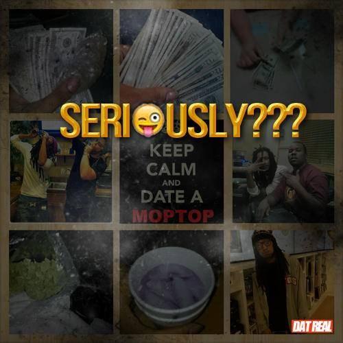 Seriously - Moptop