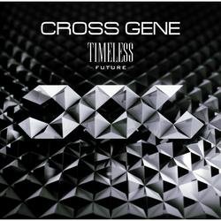 Timeless: Future - CROSS GENE - Cross Gene