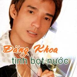 Tình Bọt Nước - Đăng Khoa - Đăng Khoa Idol
