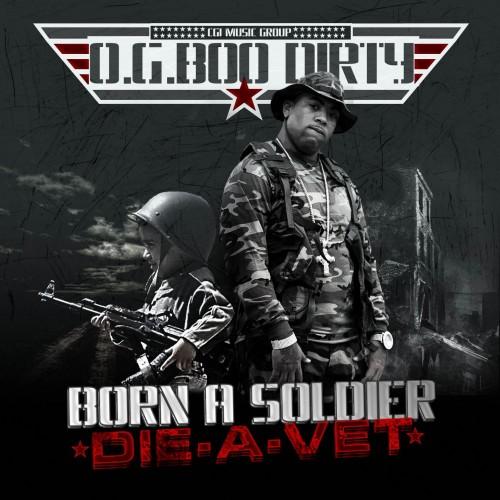 Born A Soldier, Die A Vet (CD1) - OG Boo Dirty