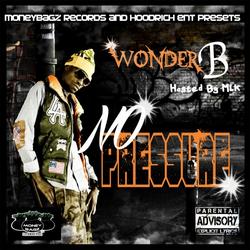 No Pressure (CD1) - Wonder B