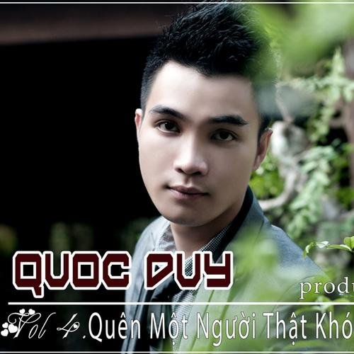 Quên Một Người Thật Khó - Quốc Duy