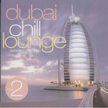 Dubai Chill Lounge Vol.2 - A Fine Selected Chill Music - Various Artists