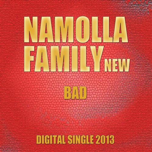 Bad - Namolla Family N