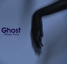 Ghost - Plastic Tree