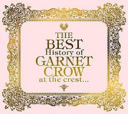 The Best History of GARNET CROW at the Crest Cd6 - Garnet Crow