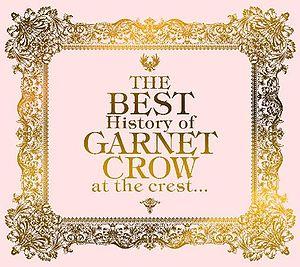 The Best History of GARNET CROW at the Crest Cd6 - Garnet Crow