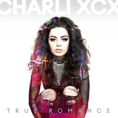 True Romance (Deluxe Edition) (CD2) - Charli XCX