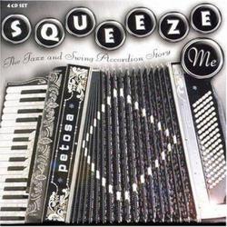 Squeeze Me: the Jazz & Swing Accordion Story (CD6) - Various Artists