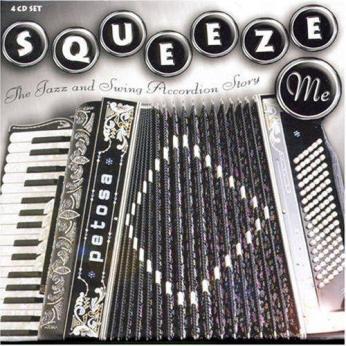Squeeze Me: the Jazz & Swing Accordion Story (CD6) - Various Artists